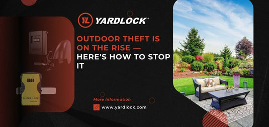 Outdoor Theft Is On The Rise - Here Is How To Stop It