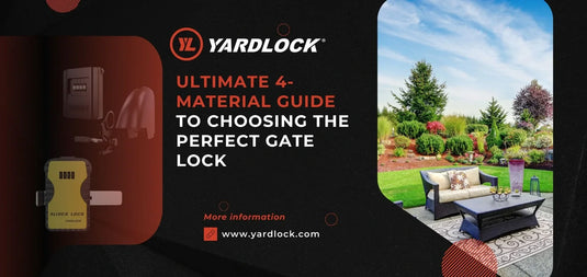 Ultimate 4-Material Guide to Choosing the Perfect Gate Lock