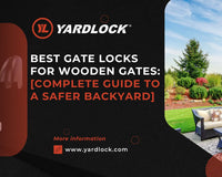 Best Gate Locks for Wooden Gates in 2025